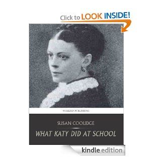 What Katy Did at School eBook: Susan Coolidge: Kindle Store