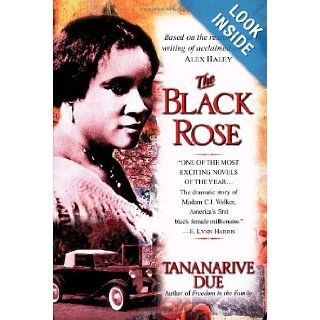 The Black Rose: The Dramatic Story of Madam C.J. Walker, America's First Black Female Millionaire (9780345441560): Tananarive Due: Books
