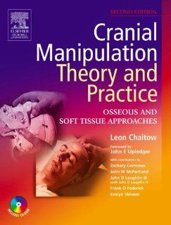 Cranial Manipulation: Theory and Practice with CD ROM, 2e (9780443074493): Leon Chaitow ND  DO (UK): Books