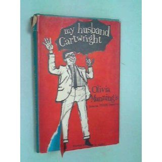 My Husband Cartwright. With Drawings By Len Deighton.: Olivia Manning. Len Deighton.: Books