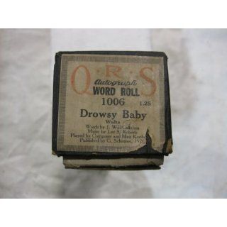 Drowsy Baby   Player Piano "Pianola" Music Roll Word Roll Song Roll Melody Roll (Imperial / QRS / Eighty Eight / 88): Piano Player: Music