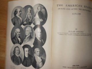 The American States During and After the Revolution, 1775 1789: Allan Nevins: 9780678005101: Books