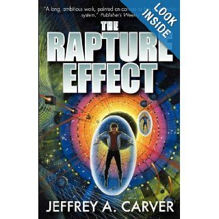The Rapture Effect: Jeffrey A. Carver: 9780759268364: Books