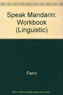 Speak Mandarin Teachers Manual: Henry C. Fenn, etc., M.Gardner Tewkesbury: 9780300004540: Books