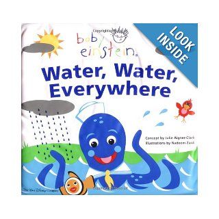 Baby Einstein: Water, Water Everywhere: Julie Aigner Clark, Nadeem Zaidi: 9780786819119: Books