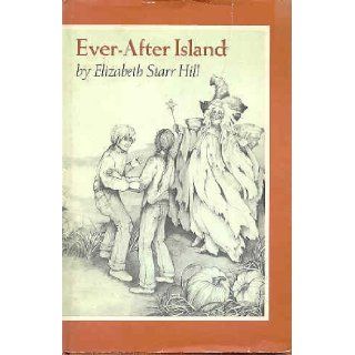 Ever After Island: Elizabeth Starr Hill: 9780525294153:  Children's Books