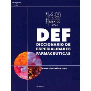 Diccionario De Especialidades Farmaceuticas 2003: Mexico (Diccionario De Especialidades Farmaceuticas, 49th ed): 9789684602793: Books