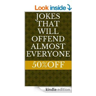Jokes That Will Offend Almost Everyone eBook: FAGR: Kindle Store