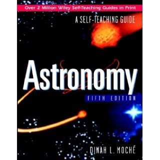 Astronomy: A Self Teaching Guide, Fifth Edition: Dinah L. Moche: 9780471383536: Books