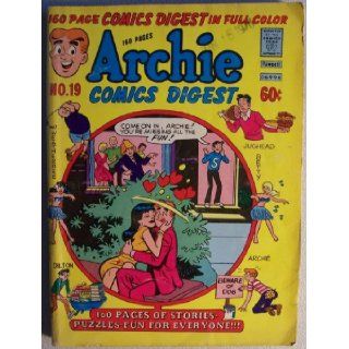 Archie Comics Digest [ No. 19, Aug. 1976 ] 160 page comics digest in full color (160 pages of stories puzzles fun for everyone!!!): Archie Enterprises Inc: Books