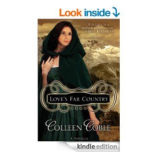 Love's Far Country   Kindle edition by Colleen Coble. Religion & Spirituality Kindle eBooks @ .