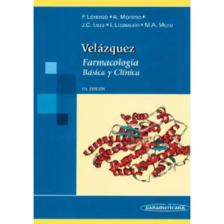 Velazquez farmacologia Basica Y Clinica/ Basic and Clinical Pharmacology (Spanish Edition): Pedro Lorenzo Fernandez, Gonzalez Alfonso Moreno: 9788479037222: Books