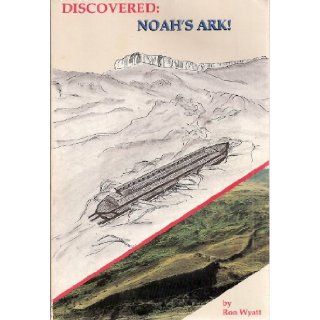 Discovered: Noah's Ark (Signed Copy): Ron Wyatt: Books