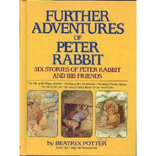 Further Adventures of Peter Rabbit: Beatrix Potter: 9780517683712: Books