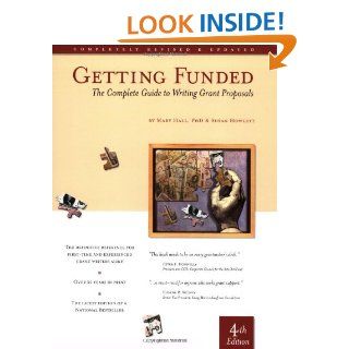 Getting Funded: The Complete Guide to Writing Grant Proposals: Mary S. Hall, Susan Howlett: 9780876780718: Books