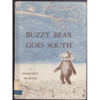 Buzzy Bear goes south: Dorothy Bronson Marino: Books