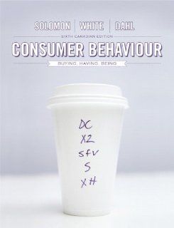 Consumer Behaviour: Buying, Having, and Being, Sixth Canadian Edition with Companion Website (6th Edition): Michael R. Solomon, Judith L. Zaichkowsky, Rosemary Polegato: 9780133372106: Books