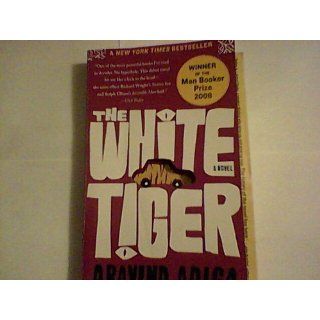 The White Tiger: A Novel (9781416562603): Aravind Adiga: Books