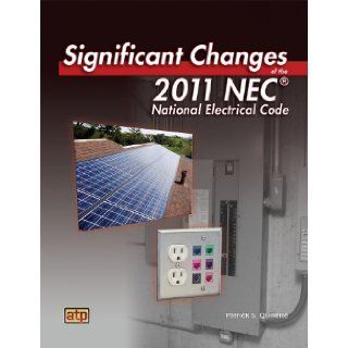 Significant Changes of the 2011 NEC®: Patrick S. Ouillette: 9780826919656: Books