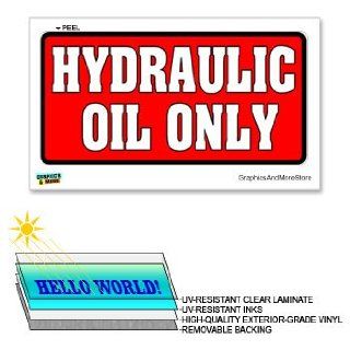 Hydraulic Oil Only   12 in x 6 in   Laminated Sign Window Sticker : Business And Store Signs : Office Products