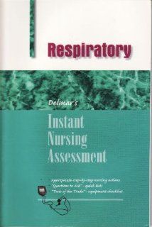 Instant Nursing Assessment: Respiratory (Delmar's Instant Nursing Assessment Series): Mary L. Wilby: 9780827370999: Books