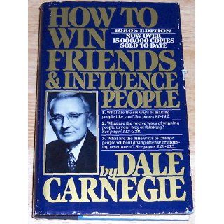 How to Win Friends & Influence People (Revised) (9780671425173): Dale Carnegie: Books