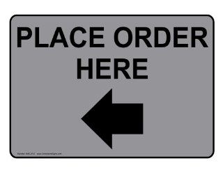 Place Order Here Left Arrow Sign NHE 9740 BLKonGray Information : Business And Store Signs : Office Products