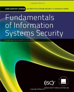 Fundamentals Of Information Systems Security (Information Systems Security & Assurance Series) (9780763790257): David Kim, Michael G. Solomon: Books