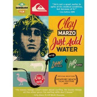 Just Add Water   Clay Marzo: Clay Marzo, Quicksilver: Movies & TV