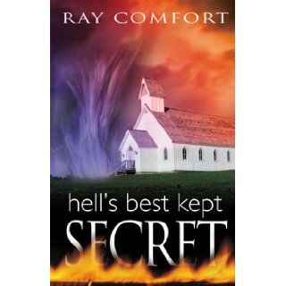 Hell's Best Kept Secret: Ray Comfort: 9780883682777: Books