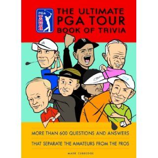 The Official PGA TOUR Book of Trivia: History, Facts, and Little Known Stats that Separate the Amateurs from the Pros: Mark Cubbedge: 9781933208039: Books