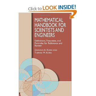 Mathematical Handbook for Scientists and Engineers: Definitions, Theorems, and Formulas for Reference and Review (Dover Civil and Mechanical Engineering): Granino A. Korn, Theresa M. Korn: 9780486411477: Books