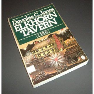 Elkhorn Tavern: Douglas C. Jones: 9780030000973: Books