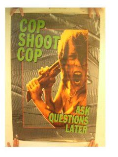 Cop Shoot Cop Poster Ask Questions Later Firewater : Prints : Everything Else