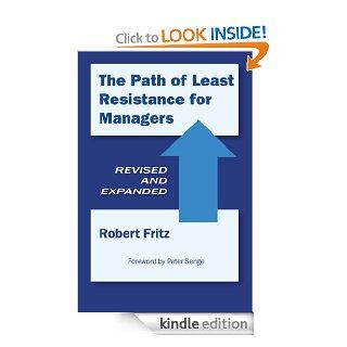The Path of Least Resistance for Managers eBook: Robert Fritz: Kindle Store