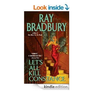 Let's All Kill Constance eBook: Ray Bradbury: Kindle Store