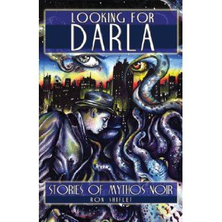 Looking for Darla: Ron Shiflet: 9781934501139: Books