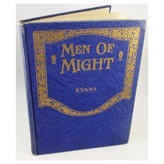 men of Might: Evans Bee Adelaide Mrs., Illustrated: Books