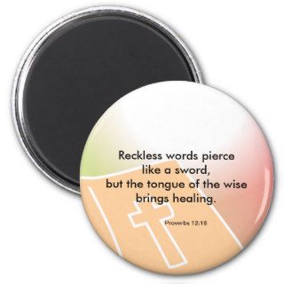Proverbs 12:18, Reckless words pierce like a sword Refrigerator Magnet