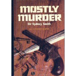 Mostly Murder: Sydney Smith: 9780880293068: Books