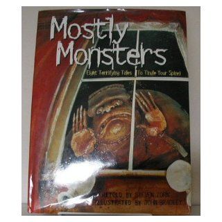 Mostly Monsters (Children's Illustrated Classics): Steven Zorn, John Bradley: 9781561383337: Books