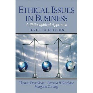 Ethical Issues in Business: A Philosophical Approach (7th Edition): 9780130923875: Philosophy Books @