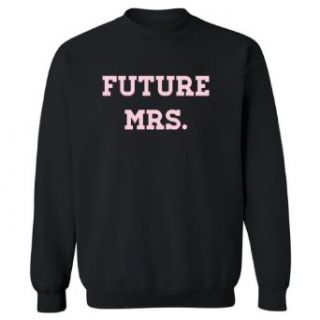 Two In Love! Future Mrs. Adult Sweatshirt: Clothing
