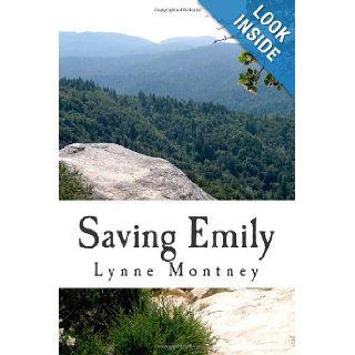 Saving Emily: Mrs. Lynne Montney: 9781481905893: Books