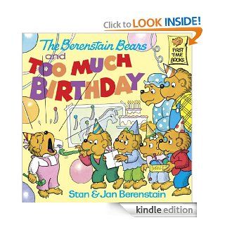 The Berenstain Bears and too Much Birthday (First Time Books(R))   Kindle edition by Stan Berenstain, Jan Berenstain. Children Kindle eBooks @ .