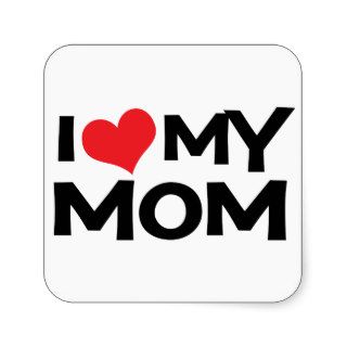 I Love My Mom Mother's Day Sticker