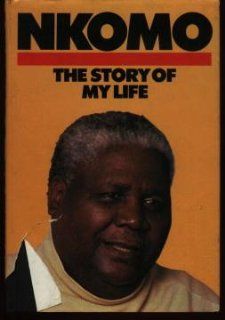 Nkomo: My Life: Joshua Nkomo, Nicholas Harman: 9780413545008: Books