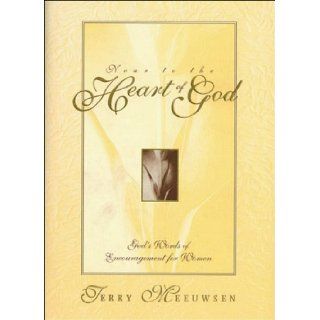 Near to the Heart of God: God's Words of Encouragement for Women: Terry Anne Meeuwsen: 9780785270607: Books