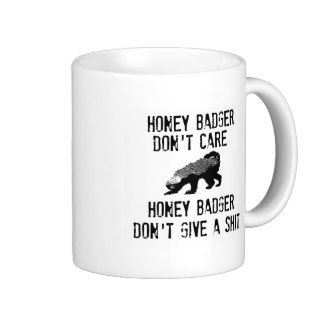 Honey Badger Don't Care Mugs