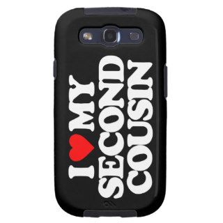 I LOVE MY SECOND COUSIN GALAXY SIII CASE